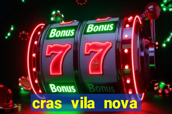 cras vila nova itapeva sp